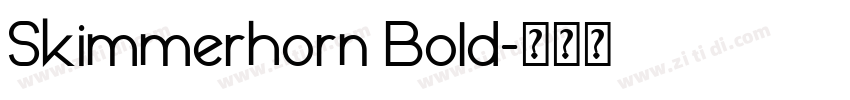 Skimmerhorn Bold字体转换